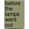 Before the Lamps Went Out by Esme Wingfield Stratford