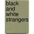 Black And White Strangers