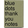 Blue Dots Thank You Notes door Onbekend