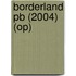 Borderland Pb (2004) (op)