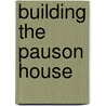 Building the Pauson House door Allan Wright Green