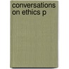 Conversations On Ethics P door Alex Voorhoeve