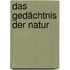 Das Gedächtnis der Natur