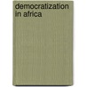 Democratization in Africa door Earl Conteh-Morgan