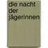 Die Nacht der Jägerinnen