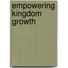 Empowering Kingdom Growth door Ken Hemphill