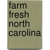 Farm Fresh North Carolina door Diane Daniel