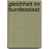 Gleichheit im Bundesstaat