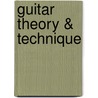 Guitar Theory & Technique door Thorsten Kober