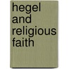 Hegel And Religious Faith door Andrew Shanks