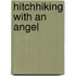 Hitchhiking With An Angel