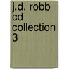 J.d. Robb Cd Collection 3 by J-D. Robb