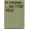 M Moires ... de 1792 1832 by Auguste Frdric Louis Viesse Marmont