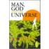 Man, God and the Universe