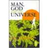 Man, God and the Universe door I.K. Taimni