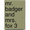 Mr. Badger and Mrs. Fox 3 door Eve Tharlet
