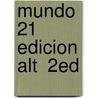 Mundo 21 Edicion Alt  2ed door Fabian Samaniego