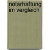 Notarhaftung im Vergleich by Gabriele Godl