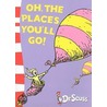 Oh, The Places You'Ll Go! door Seuss