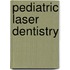 Pediatric Laser Dentistry