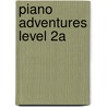 Piano Adventures Level 2A door Onbekend