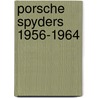 Porsche Spyders 1956-1964 door Karl Ludvigsen