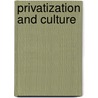 Privatization and Culture door Peter B. Boorsma