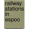 Railway Stations in Espoo door Not Available