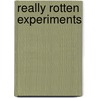 Really Rotten Experiments door Nick Arnold