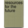 Resources For The Future door Alan J. Mayne
