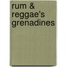 Rum & Reggae's Grenadines by Jonathan Runge