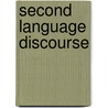 Second Language Discourse door Jonathan Fine
