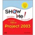 Show Me Microsoft Project