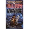 Silver Moons, Black Steel door Tara K. Harper