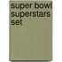 Super Bowl Superstars Set