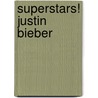 Superstars! Justin Bieber by Sarah Parvis