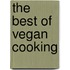 The Best of Vegan Cooking