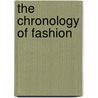 The Chronology Of Fashion by N.J. Stevenson