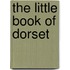 The Little Book Of Dorset