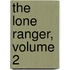 The Lone Ranger, Volume 2