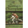 The Molding of a Champion door Gregory L. Jantz
