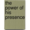 The Power of His Presence door Ray C. Stedman