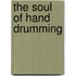 The Soul of Hand Drumming