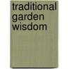 Traditional Garden Wisdom door Charlie Ryrie