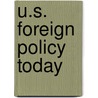 U.S. Foreign Policy Today door Stephen W. Hook