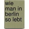 Wie man in Berlin so lebt by Theodor Fontane