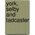 York, Selby And Tadcaster