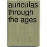 Auriculas Through The Ages door Patricia Cleveland-Peck