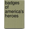 Badges of America's Heroes door Donald L. Skalsky