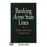Banking Across State Lines door Peter S. Rose